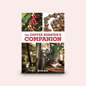 The Coffee Roaster’s Companion by Scott Rao